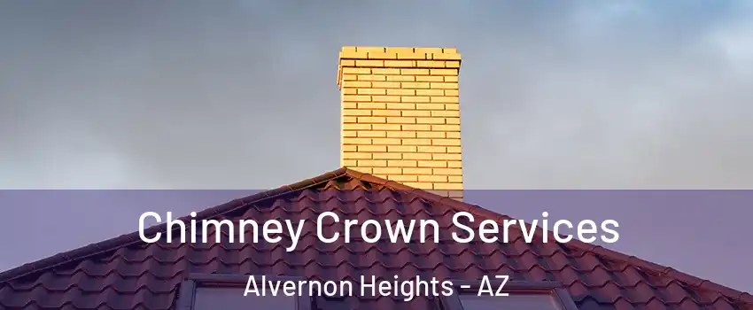 Chimney Crown Services Alvernon Heights - AZ